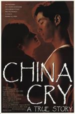 Watch China Cry: A True Story Online Vodly