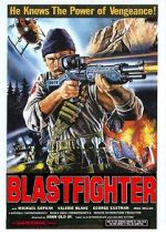 Watch Blastfighter Online Vodly