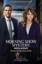 Watch Morning Show Mystery: Mortal Mishaps Online Vodly