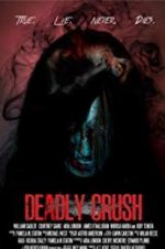 Watch Deadly Crush Vodly