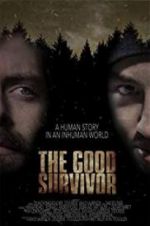 Watch The Good Survivor Vodly