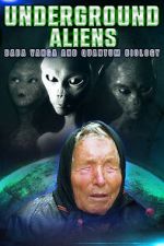 Underground Alien, Baba Vanga and Quantum Biology vodly