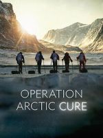 Watch Operation Arctic Cure Online Vodly