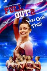 Watch Full Out 2: You Got This! Vodly