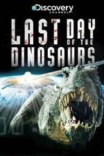 Watch Last Day of the Dinosaurs Vodly