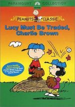 Watch Lucy Must Be Traded, Charlie Brown (TV Short 2003) Online Vodly