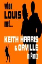 Watch When Louis Met Keith Harris and Orville Vodly
