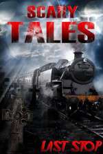 Watch Scary Tales Last Stop Vodly
