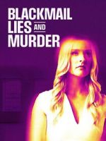 Watch Blackmail, Lies and Murder Online Vodly