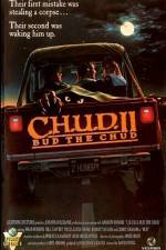 Watch C.H.U.D. II - Bud the Chud Vodly