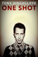 Watch Tony Hinchcliffe: One Shot (TV Special 2016) Online Vodly