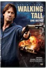 Watch Walking Tall: Lone Justice Online Vodly