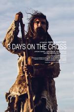 Watch 3 Days on the Cross Online Vodly