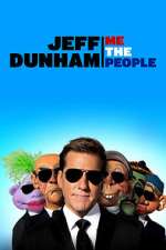 Watch Jeff Dunham: Me the People (TV Special 2022) Vodly