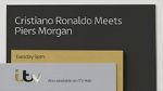 Watch Cristiano Ronaldo Meets Piers Morgan Online Vodly