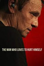 Watch The Man Who Loves to Hurt Himself Vodly