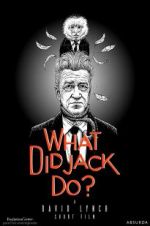 Watch What Did Jack Do? Online Vodly