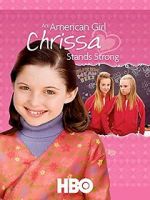 Watch An American Girl: Chrissa Stands Strong Online Vodly
