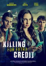 Watch Killing for Extra Credit Online Vodly