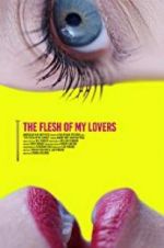 Watch The Flesh of My Lovers Vodly