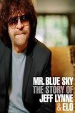 Watch Mr Blue Sky The Story of Jeff Lynne & ELO Vodly