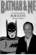 Watch Batman and Me: A Devotion to Destiny, the Bob Kane Story Vodly
