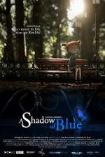 Watch A Shadow of Blue Online Vodly