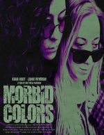 Watch Morbid Colors Online Vodly