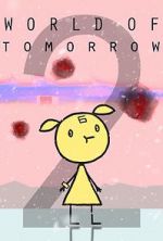 Watch World of Tomorrow Episode Two: The Burden of Other People\'s Thoughts Online Vodly