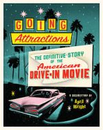 Watch Going Attractions: The Definitive Story of the American Drive-in Movie Online Vodly
