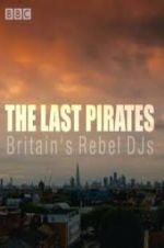Watch The Last Pirates: Britain\'s Rebel DJs Vodly