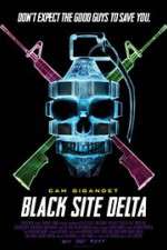 Watch Black Site Delta Vodly