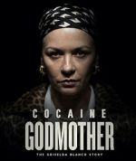Watch Cocaine Godmother Online Vodly