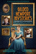 Watch Gilded Newport Mysteries: Murder at the Breakers Online Vodly