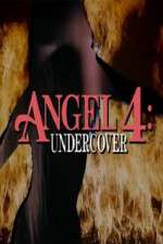Watch Angel 4: Undercover Online Vodly