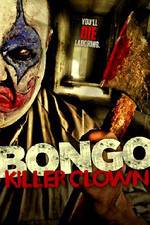 Watch Bongo: Killer Clown Vodly
