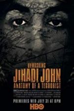 Watch Unmasking Jihadi John Anatomy of a Terrorist Vodly