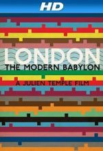Watch London: The Modern Babylon Vodly