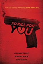 Watch I\'d Kill for You Online Vodly