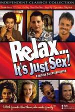 Watch Relax It's Just Sex Vodly