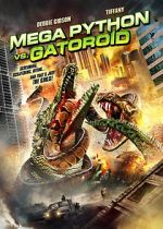 Watch Mega Python vs. Gatoroid Online Vodly