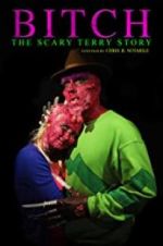 Watch Bitch: The Scary Terry Story Vodly