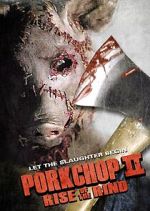 Watch Porkchop II: Rise of the Rind Vodly