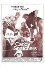 Watch The Candy Snatchers Vodly