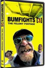 Watch Bumfights 3: The Felony Footage Online Vodly
