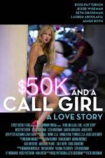 Watch $50K and a Call Girl A Love Story Vodly