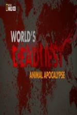 Watch Worlds Deadliest... Animal Apocalypse Online Vodly