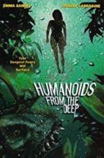 Watch Humanoids from the Deep Online Vodly