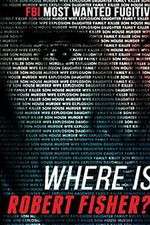 Watch Where Is Robert Fisher? Vodly