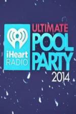 Watch iHeartRadio Ultimate Pool Party Online Vodly